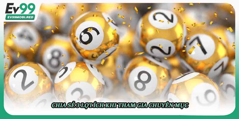 Chia sẻ 3 lợi ích khi tham gia chuyên mục