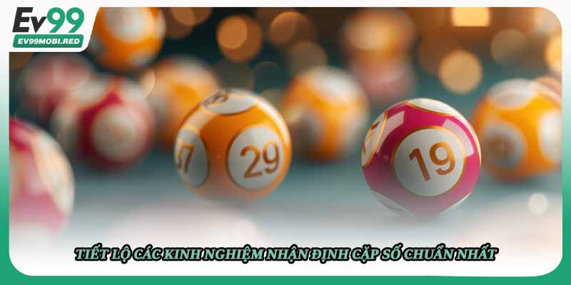 Bí kíp dự đoán hiệu quả như tay chơi lâu năm